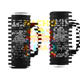 Nacho Average Teacher Mexican Teacher Cinco De Mayo Fiesta Coffee Mug - Thegiftio