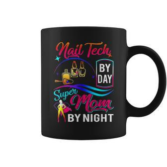 Nail Tech By Day Super Mom By Night Coffee Mug | Mazezy CA