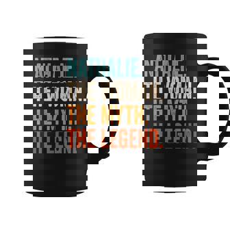 Nathalie The Woman The Myth The Legend First Name Nathalie Coffee Mug - Seseable