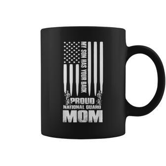 National Guard Mom My Son Has Your Back Proud Army Mother Coffee Mug - Seseable