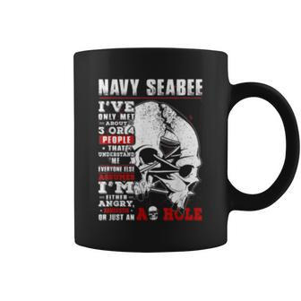 Navy Seabee Ive Only Met About 3 Or 4 People That Understand Coffee Mug - Seseable