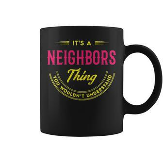 Neighbors Personalized Name Gifts Name Print S With Name Neighbors V2 Coffee Mug - Seseable