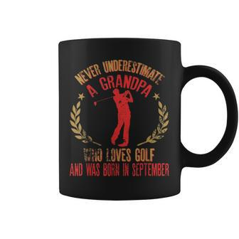 Never Underestimate A Grandpa Who Loves Golf Born September Gift For Mens Coffee Mug | Mazezy