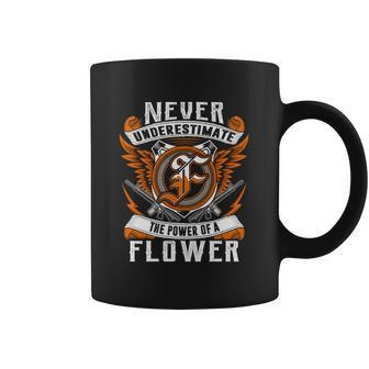 Never Underestimate The Power Of A Flower Coffee Mug - Seseable