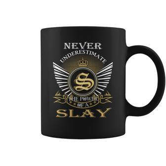 Never Underestimate The Power Of A Slay Coffee Mug - Seseable