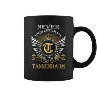 Never Underestimate The Power Of A Tannenbaum Coffee Mug - Seseable