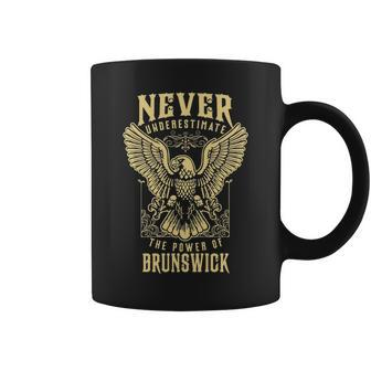 Never Underestimate The Power Of Brunswick Personalized Last Name Coffee Mug - Seseable