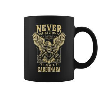 Never Underestimate The Power Of Carbonara Personalized Last Name Coffee Mug - Seseable