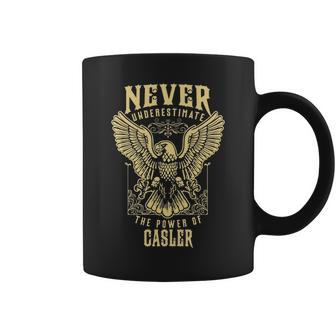 Never Underestimate The Power Of Casler Personalized Last Name Coffee Mug - Seseable