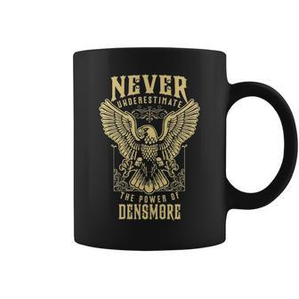 Never Underestimate The Power Of Densmore Personalized Last Name Coffee Mug - Seseable