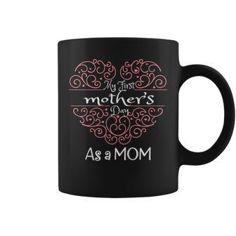 New Moms First Mothers Day Gift For Women Coffee Mug | Mazezy