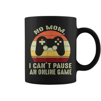 No Mom I Cant Pause An Online Game Retro Video Gamer Coffee Mug - Seseable