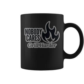 Nobody Cares Grill Harder Gift For Dad Coffee Mug | Mazezy