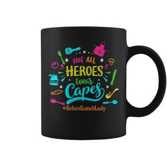 Not All Superheroes Wear Capes Lunch Lady Cafeteria Worker Gift For Womens Coffee Mug - Thegiftio UK