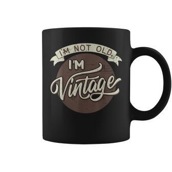 Not Old Vintage Funny Old Man Funny Dad Coffee Mug - Seseable