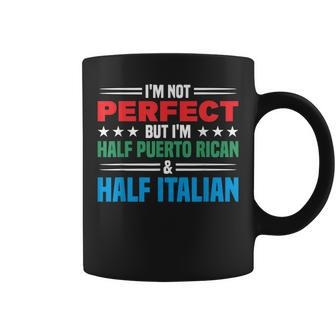 Not Perfect Half Perto Rican & Half Italian Puerto Rican Coffee Mug - Seseable