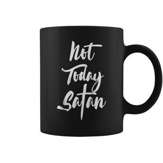 Not Today Satan T Shirt Short Sleeve Christian Saying Quote Coffee Mug | Mazezy