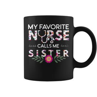 Nurse Gift My Favorite Nurse Calls Me Sister Coffee Mug - Seseable