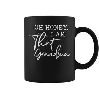 Oh Honey I Am That Grandma Mothers Day Coffee Mug - Thegiftio UK