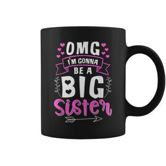Omg Im Gonna Be A Big Sister Siblings Baby Birth Funny Gift Coffee Mug | Mazezy