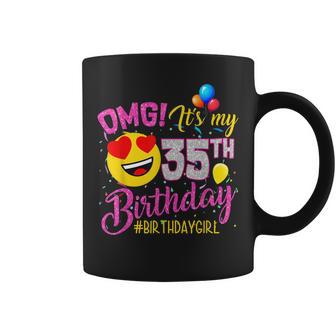 Omg Its My 35Th Birthday Mädchen- Zum 35 Geburtstag Tassen - Seseable