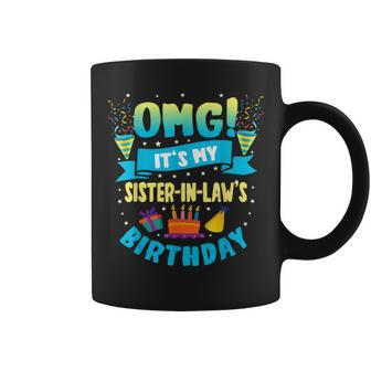 Omg Its My Sister In Law Birthday Coffee Mug | Mazezy
