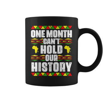 One Month Cant Hold Our History Black Lives Matter Quotes Coffee Mug - Seseable