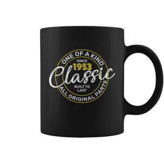 One Of A Kind Since 1953 Classic 70Th Birthday Coffee Mug - Thegiftio UK