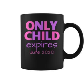 Only Child Expires June 2020 Announce Big Sister Sibling Coffee Mug | Mazezy