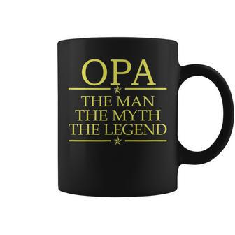 Opa The Man The Myth The Legend Coffee Mug - Seseable