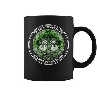 Organ Donor Greatest Gift Is Life Be A Hero Donate Organs Coffee Mug | Mazezy