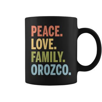 Orozco Last Name Peace Love Family Matching Coffee Mug - Seseable