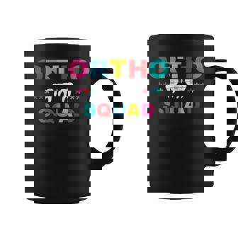 Ortho Squad Dental Hygienist Dentist Orthodontist Student Coffee Mug | Mazezy