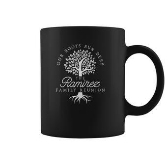 Our Roots Run Deep Ramirez Family Reunion Coffee Mug - Thegiftio UK