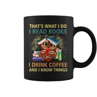 Owl What I Do I Read Books I Drink Coffee I Know Things Coffee Mug - Thegiftio UK