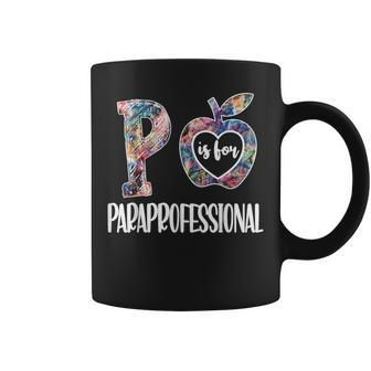 P Is For Paraprofessional | Para Teacher Paraprofessional Coffee Mug | Mazezy