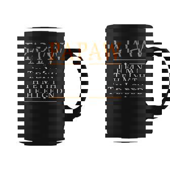 Papaw The Man The Myth The Legend Coffee Mug - Seseable
