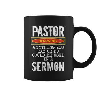 Pastor Warning Funny Preacher Anything You Say Church Sermon Coffee Mug - Seseable