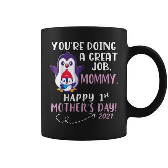 Penguins Youre Doing A Great Job Mommy Happy 1St Mothers Day Coffee Mug | Mazezy