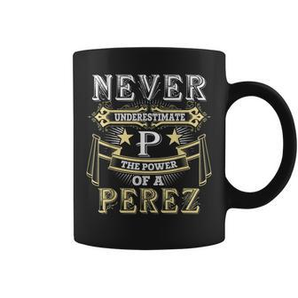 Perez Thing You Wouldnt Understand Family Name Coffee Mug - Seseable