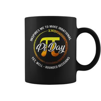 Pi Day Inspires Me To Make Irrational Decisions 314 Math Coffee Mug | Mazezy