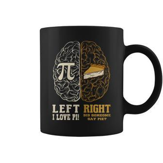 Pi Day T Shirt Left Vs Right Brain Pie Great Gift Idea Coffee Mug | Mazezy