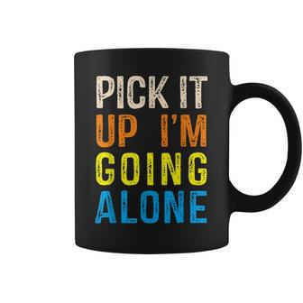 Pick It Up I’M Going Alone Funny Euchre Player Coffee Mug - Thegiftio UK