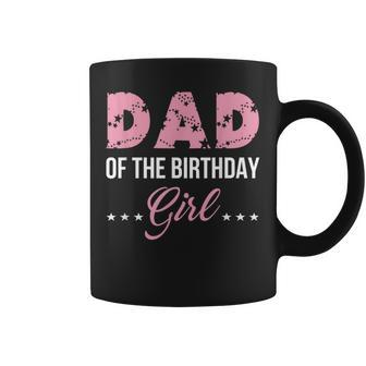 Pink Dad Of The Birthday Girl From Wife Daughter Baby Girl Coffee Mug | Mazezy