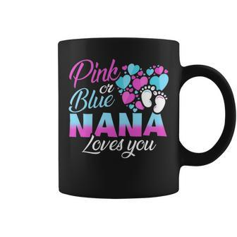 Pink Or Blue Nana Loves You Gender Reveal Baby Shower Gift Coffee Mug - Seseable
