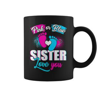 Pink Or Blue Sister Loves You Gender Reveal Baby Gifts Coffee Mug | Mazezy