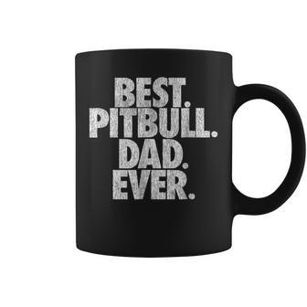Pitbull Dad Best Pitbull Dad Ever Funny Dog Gift Gift For Mens Coffee Mug | Mazezy