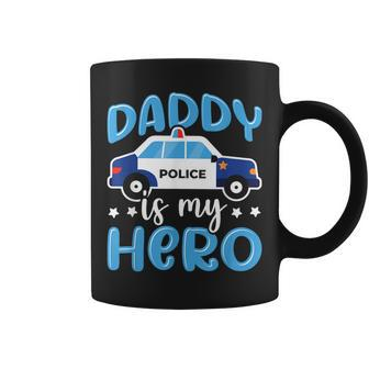 Police Officer Daddy Is My Hero Police Supporter Coffee Mug - Seseable