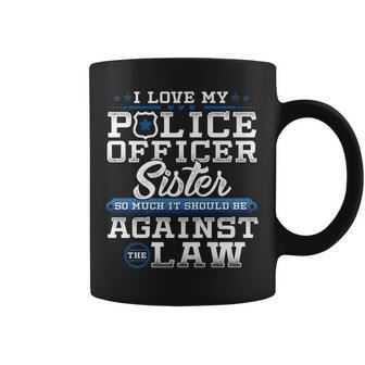 Police Officer Sister Police Humor Coffee Mug | Mazezy