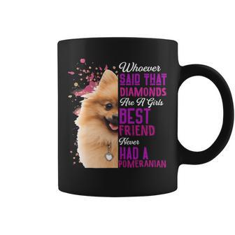 Pomeranian Are A Girls Best Friend Funny Dog Mother Mama Mom Coffee Mug - Monsterry